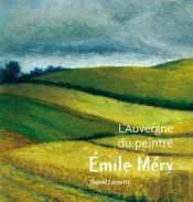 L'Auvergne Du Peintre Emile Méry