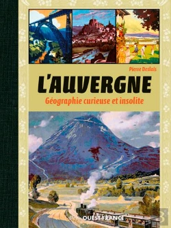 Bertrand.pt - L'Auvergne, Geographie Curieuse Et Insolite