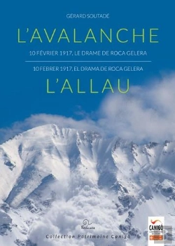 Bertrand.pt - L'Avalanche ; 10 Février 1917, Le Drame De Roca Gelera ; L'Allau ; 10 Febrer 1917, La Tragedia De Roca Gelera