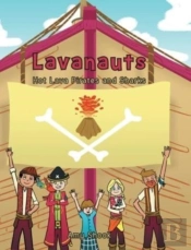 Lavanauts: Hot Lava Pirates And Sharks