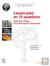 L'Avant-Pied En 15 Questions : Approche Critique De La Chirurgie De L'Avant-Pied
