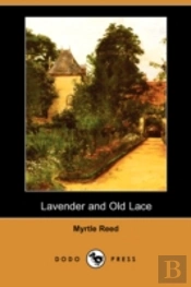 Lavender And Old Lace (Dodo Press)