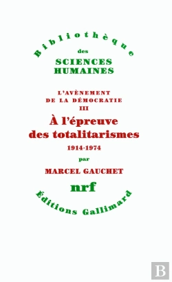 Bertrand.pt - L'Avènement De La Démocratie Tome 3 : A L'Épreuve Des Totalitarismes, 1914-1974