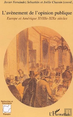 Bertrand.pt - L'Avènement De L'Opinion Publique : Europe Et Amérique Xviiie-Xixe Siècles