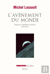 L'Avènement Du Monde ; Essai Sur L'Habitation Humaine De La Terre