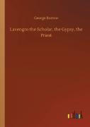 Lavengro The Scholar, The Gypsy, The Priest