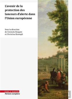 Bertrand.pt - L'Avenir De La Protection Des Lanceurs D'Alerte Dans L'Union Européenne