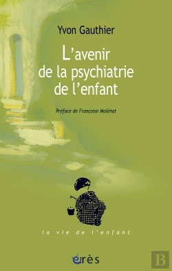 Bertrand.pt - L'Avenir De La Psychiatrie De L'Enfant