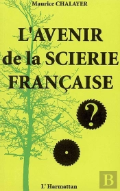 L'Avenir De La Scierie Française