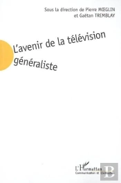 L'Avenir De La Television Generaliste