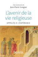 L'Avenir De La Vie Consacrée ; Appelés À L'Espérance