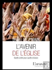 L'Avenir De L'Église ; Quelle Unité Pour Quelle Mission