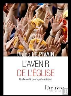 Bertrand.pt - L'Avenir De L'Église ; Quelle Unité Pour Quelle Mission
