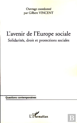 Bertrand.pt - L'Avenir De L'Europe Sociale ; Solidarités, Droit Et Protections Sociales
