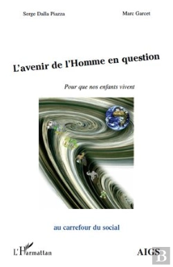 Bertrand.pt - L'Avenir De L'Homme En Question ; Pour Que Nos Enfants Vivent