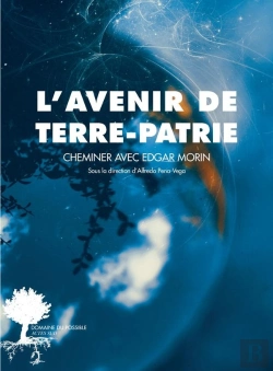 Bertrand.pt - L'Avenir De Terre-Patrie : Cheminer Avec Edgar Morin