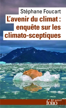 Bertrand.pt - L'Avenir Du Climat: Enquête Sur Les Climato-Sceptiques