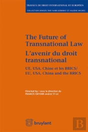 L'Avenir Du Droit Transnational ; The Future Of Transnational Law
