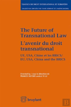 Bertrand.pt - L'Avenir Du Droit Transnational ; The Future Of Transnational Law