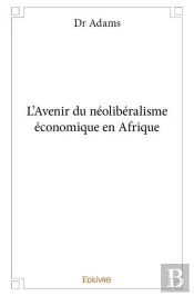 L'Avenir Du Neoliberalisme Economique En Afrique