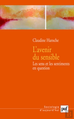 Bertrand.pt - L'Avenir Du Sensible ; Les Sens Et Les Sentiments En Question