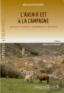 L'Avenir Est À La Campagne ; Solidarité, Proximité, Autosuffisance, Alternative