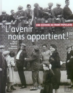 Bertrand.pt - L'Avenir Nous Appartient ; Une Histoire Du Front Populaire