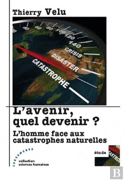 Bertrand.pt - L'Avenir, Quel Devenir ? L'Homme Face Aux Catastrophes Naturelles