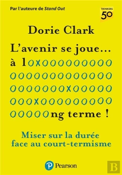 Bertrand.pt - L'Avenir Se Joue À Long Terme : Miser Sur La Durée Face Au Court-Termisme