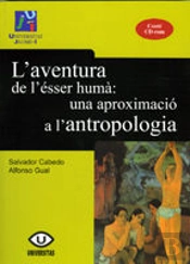 L'Aventura De L'Esser Humà: Una Aproximació A L'Antropologia