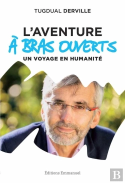 Bertrand.pt - L'Aventure À Bras Ouverts ; Un Voyage En Humanité