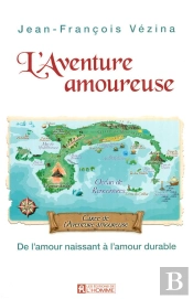 L'Aventure Amoureuse ; De L'Amour Naissant À L'Amour Durable