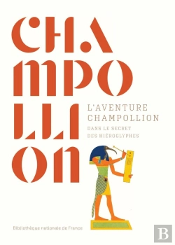 Bertrand.pt - L'Aventure Champollion : Dans Le Secret Des Hiéroglyphes