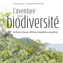 Bertrand.pt - L'Aventure De La Biodiversité ; D'Ulysse À Darwin, 3000 Ans D'Expéditions Naturalistes