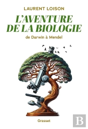 L'Aventure De La Biologie : De Darwin À Mendel