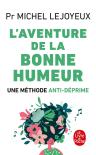 L'Aventure De La Bonne Humeur : Une Méthode Anti-Déprime