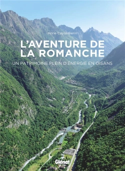 Bertrand.pt - L'Aventure De La Romanche - Un Patrimoine Plein D'Energie