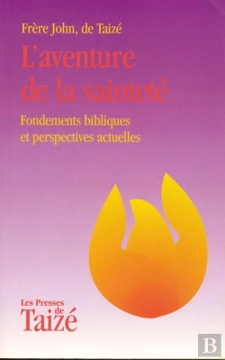 Bertrand.pt - L'Aventure De La Sainteté ; Fondements Bibliques Et Perspectives Actuelles