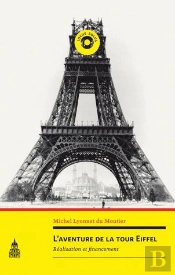 L'Aventure De La Tour Eiffel ; Réalisation Et Financement