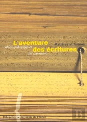 L'Aventure Des Ecritures ; Matieres Et Forme