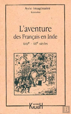 Bertrand.pt - L'Aventure Des Francais En Inde Xviieme - Xxeme Siecles