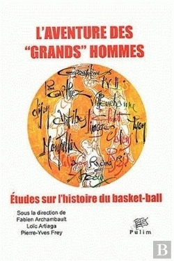 Bertrand.pt - L'Aventure Des Grands Hommes. Etudes Sur L'Histoire Du Basket-Ball