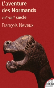L'Aventure Des Normands Viiie-Xiiie Siècle