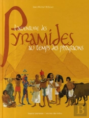 L'Aventure Des Pyramides Au Temps Des Pharaons