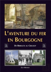 L'Aventure Du Fer En Bourgogne ; De Bibracte Au Creusot