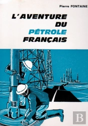 L'Aventure Du Petrole Francais