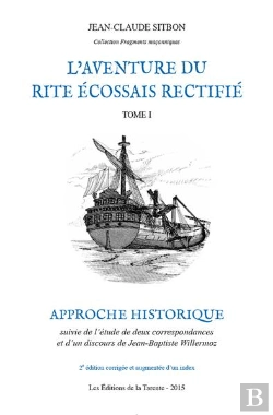 Bertrand.pt - L'Aventure Du Rite Écossais Rectifié Tome 1 : Approche Historique (2eme Edition Augmentee)