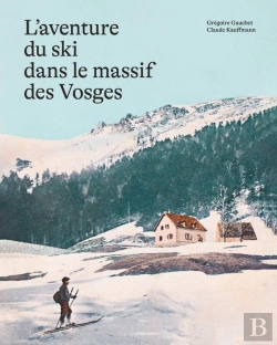 Bertrand.pt - L'Aventure Du Ski Dans Le Massif Des Vosges