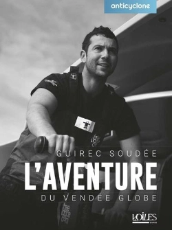 Bertrand.pt - L'Aventure Du Véndee Globe : Guirec Soudée