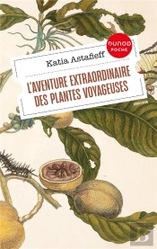 L'Aventure Extraordinaire Des Plantes Voyageuses